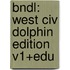 Bndl: West Civ Dolphin Edition V1+Edu