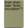 Brain Drain Oder "Brain Circulation"? by Jenny Neuber