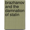 Brazhanov And The Damnation Of Stalin door Boris Brazhanov