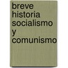Breve Historia Socialismo Y Comunismo door Javier Paniagua