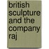 British Sculpture And The Company Raj