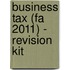 Business Tax (Fa 2011) - Revision Kit