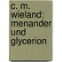 C. M. Wieland: Menander Und Glycerion