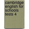 Cambridge English For Schools Tests 4 door Patricia Aspinall