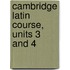 Cambridge Latin Course, Units 3 and 4
