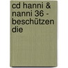 Cd Hanni & Nanni 36 - Beschützen Die by Enid Blyton