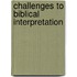 Challenges To Biblical Interpretation