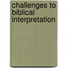 Challenges To Biblical Interpretation by Heikki Raisanen