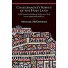 Charlemagne's Survey Of The Holy Land door Michael McCormick