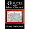 Chaucer And The Politics Of Discourse door Michaela Paasche Grudin