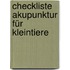 Checkliste Akupunktur für Kleintiere
