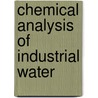 Chemical Analysis Of Industrial Water by James W. McCoy
