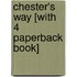 Chester's Way [With 4 Paperback Book]