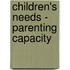 Children's Needs - Parenting Capacity