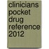 Clinicians Pocket Drug Reference 2012