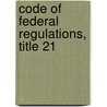 Code of Federal Regulations, Title 21 door National Archives and Records Administra