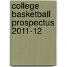 College Basketball Prospectus 2011-12 door John Gasaway