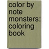 Color By Note Monsters: Coloring Book door Sharon Kaplan