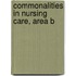 Commonalities in Nursing Care, Area B