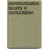 Communication Locality In Computation