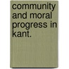 Community And Moral Progress In Kant. door Kate A. Moran