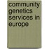 Community Genetics Services In Europe