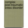 Complex Post-Traumatic Sress Disorder door John McBrewster