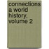 Connections a World History, Volume 2