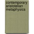 Contemporary Aristotelian Metaphysics