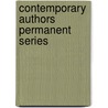 Contemporary Authors Permanent Series door Kinsman