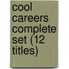 Cool Careers Complete Set (12 Titles) door Authors Various