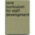 Core Curriculum for Staff Development