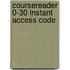 Coursereader 0-30 Instant Access Code