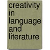 Creativity In Language And Literature door Joan Swann