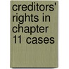 Creditors' Rights In Chapter 11 Cases by Peter J. Barrett