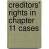 Creditors' Rights In Chapter 11 Cases door Peter J. Barrett