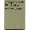 Creeper Creek 01. Dunkle Erinnerungen door JoëL. Calléde