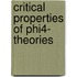 Critical Properties of Phi4- Theories