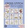 Cross Stitch Herbs, Fruit And Flowers by Sophie Helene
