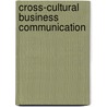 Cross-Cultural Business Communication by Sven Rosenhauer
