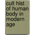 Cult Hist Of Human Body In Modern Age