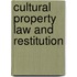 Cultural Property Law And Restitution