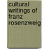 Cultural Writings Of Franz Rosenzweig