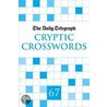 Daily Telegraph Cryptic Crosswords 67 by Telegraph Group Limited