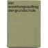 Der Erziehungsauftrag Der Grundschule