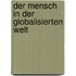 Der Mensch in der globalisierten Welt