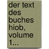 Der Text Des Buches Hiob, Volume 1...