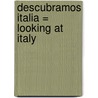 Descubramos Italia = Looking at Italy door Jillian Powell