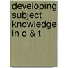 Developing Subject Knowledge in D & T door John Myerson