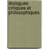 Dialogues Critiques Et Philosophiques